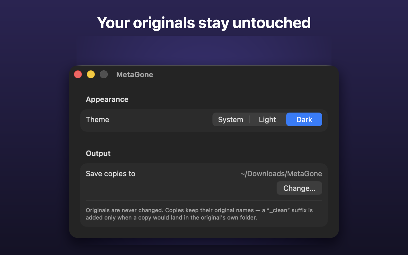 Settings showing the output folder and a note that originals are never changed.